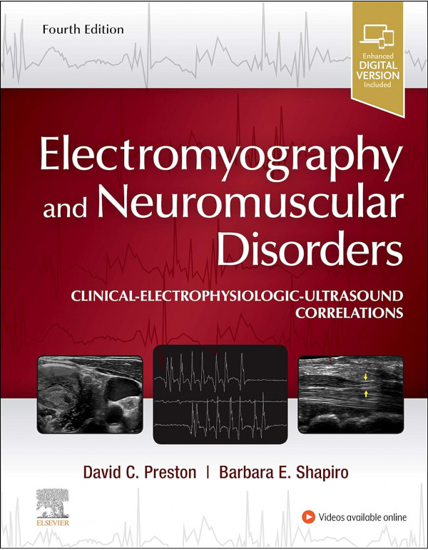 Electromyography and Neuromuscular Disorders: Clinical-Electrophysiologic-Ultrasound Correlations *US HARDCOVER* by David C. Preston MD, Barbara E. Shapiro MD PhD