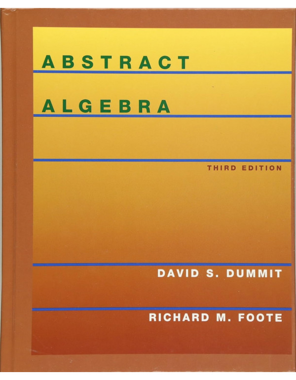 Abstract Algebra, 3rd Ed. *US HARDCOVER* by David S. Dummit, Richard M. Foote - {9780471433347} 