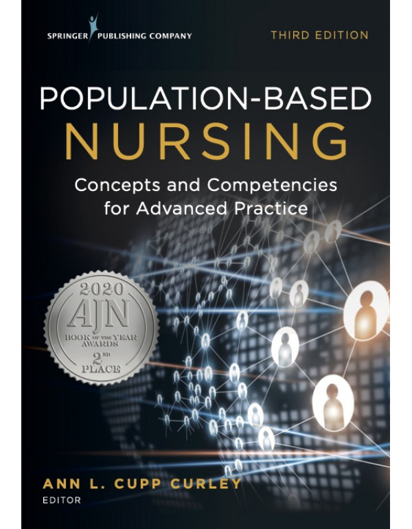 Population-Based Nursing *US PAPERBACK* 3rd Ed. Concepts and Competencies for Advanced Practice by Ann L. Curley 