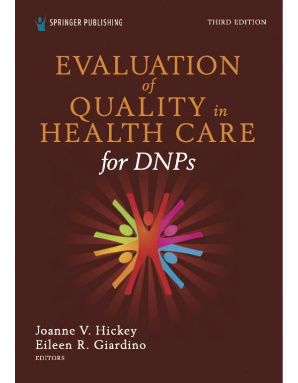 Evaluation of Quality in Health Care for DNPs, 3rd Ed. *US PAPERBACK* by Joanne Hickey, Eileen Giardino - {9780826175229} {0826175228}