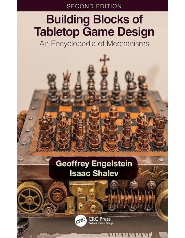 Building Blocks of Tabletop Game Design: An Encyclopedia of Mechanisms 2nd Ed. by Geoffrey Engelstein, Isaac Shalev *DOWNLOAD VERSION*