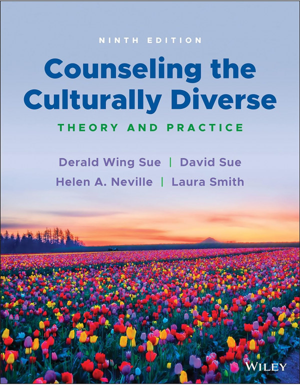 Counseling the Culturally Diverse *US PAPERBACK* Theory and Practice, 9th Ed. by Derald Sue, Helen Neville, Laura Smith