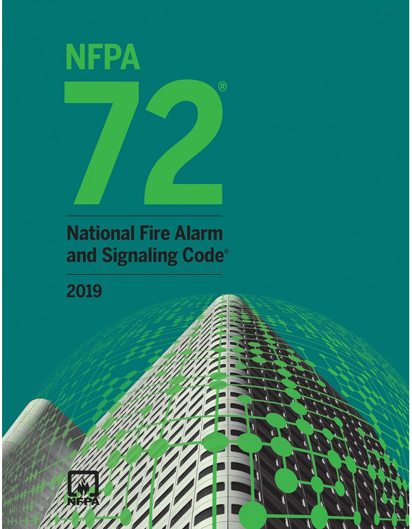 NFPA 72, National Fire Alarm and Signaling Code 2019 Edition *US PAPERBACK* NFPA - {9781455920563}