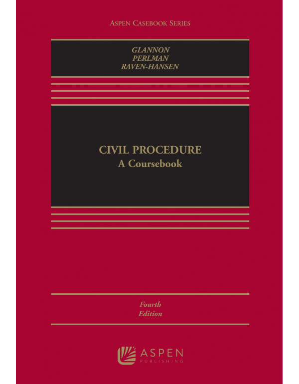 Civil Procedure *US HARDCOVER* 4th Edition. A Coursebook by Joseph Glannon - {9781543826258} {1543826253}