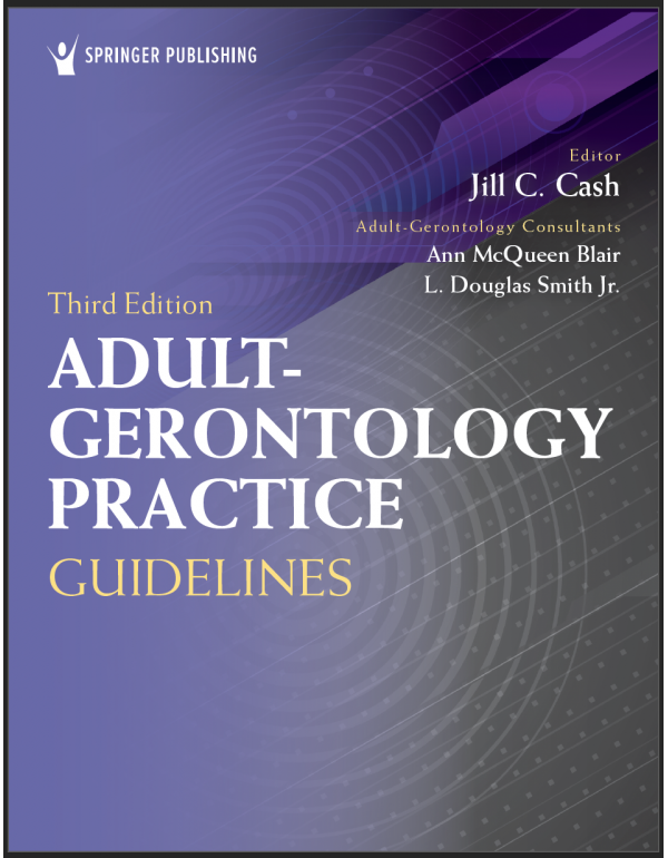 Adult-Gerontology Practice Guidelines *US PAPERBACK* 3rd Ed. by Jill Cash - {9780826173553} {0826173551}