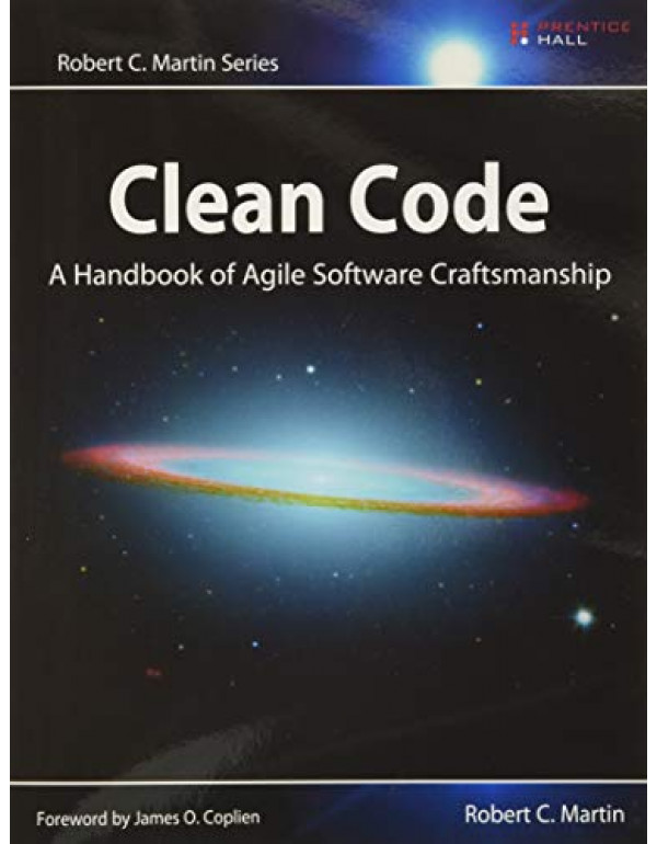 Clean Code: A Handbook of Agile Software Craftsmanship by Robert C. Martin {0132350882} {9780132350884}