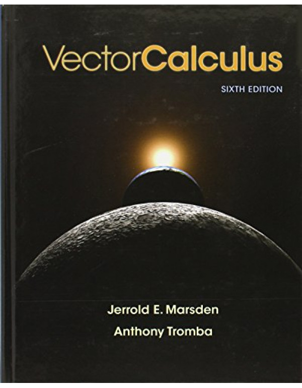 Vector Calculus *US HARDCOVER* 6th Ed. by Jerrold E. Marsden, Anthony Tromba - {9781429215084} {1429215089}