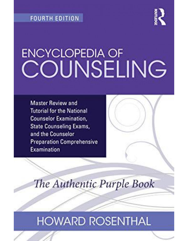Encyclopedia of Counseling: Master Review and Tutorial for the National Examination by Howard Rosenthal (9781138942653) (1138942650)