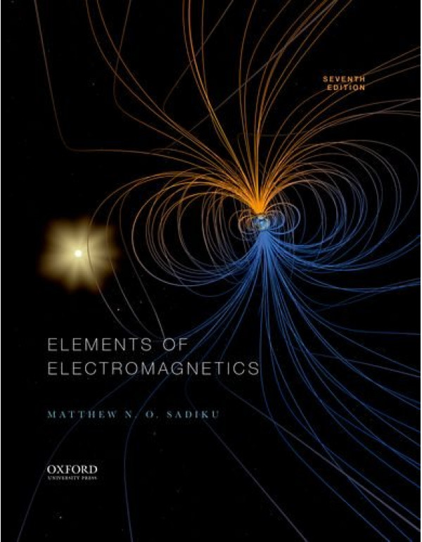 Elements of Electromagnetics *US HARDCOVER* 7th Ed. by Matthew Sadiku - {9780190698614} {0190698616}