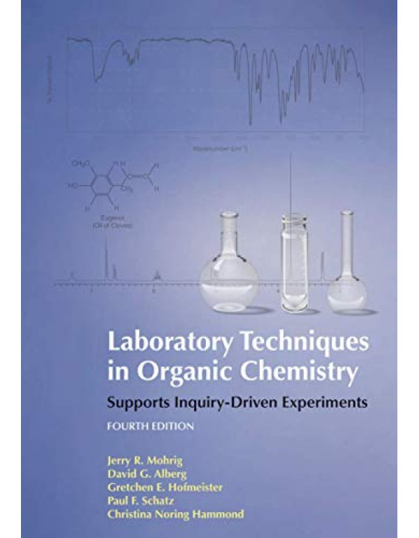 Laboratory Techniques in Organic Chemistry *US PAPERBACK* 4th Ed. by Jerry Mohrig, David Alberg - {9781464134227}