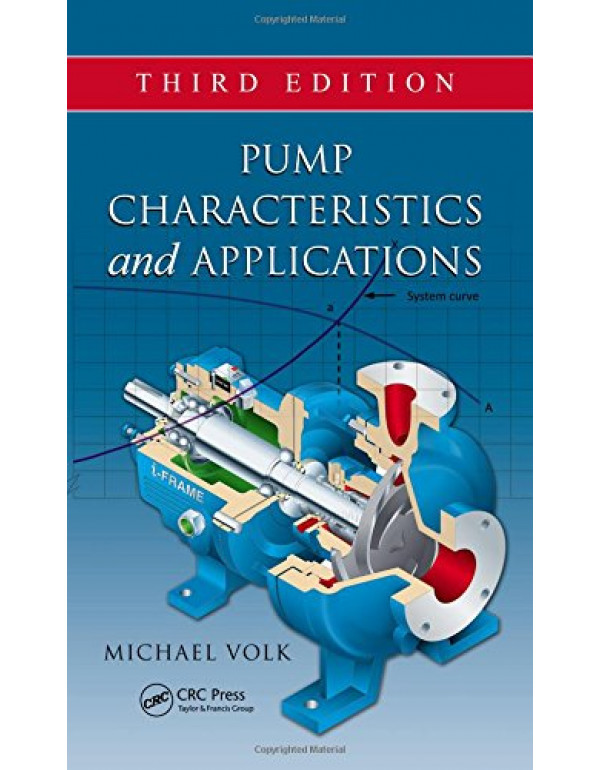 Pump Characteristics and Applications (Mechanical Engineering) 3rd Ed. *US HARDCOVER* by Michael Volk