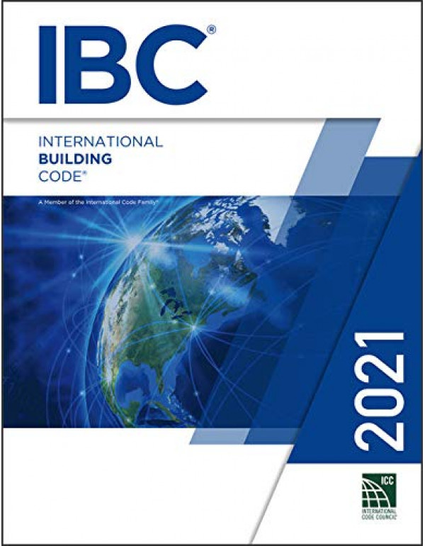 International Building Code 2021 Edition (International Code Council Series) - {9781609839550} {1609839552}