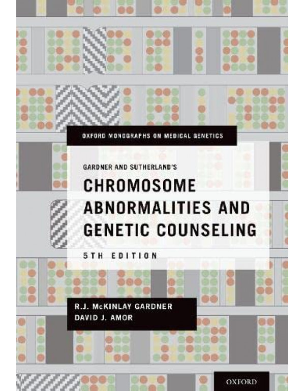 Gardner and Sutherland's Chromosome Abnormalities and Genetic Counseling 5th Ed. *US HARDCOVER* by Gardner, Amor - {9780199329007} {0199329001}