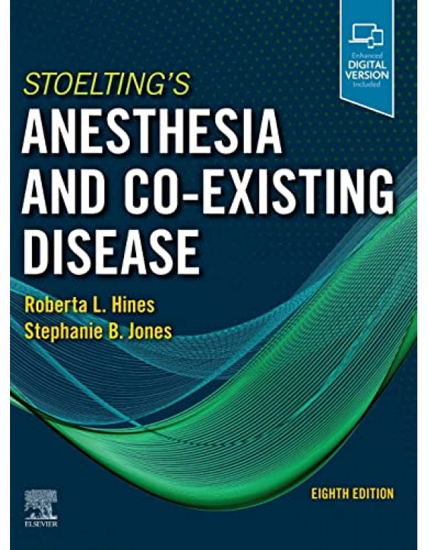 Stoelting's Anesthesia and Co-Existing Disease *US HARDCOVER* 8th Ed. by Roberta L. Hines, Stephanie B. Jones - {9780323718608} {0323718604}