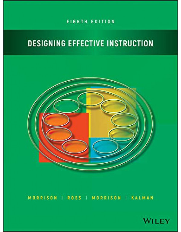 Designing Effective Instruction *US PAPERBACK* 8th Ed. by Gary Morrison, Steven Ross - {9781119465935} {1119465931}