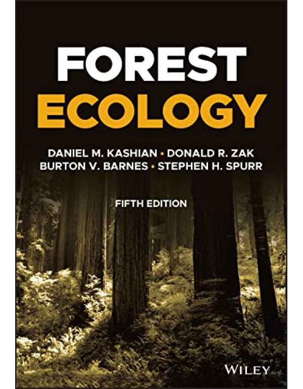 Forest Ecology *US PAPERBACK* 5th Ed. by Daniel Kashian, Donald Zak  - {9781119476085} {1119476089}