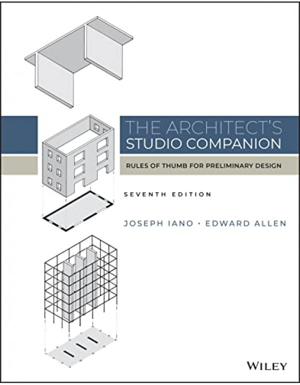 The Architect's Studio Companion: Rules of Thumb for Preliminary Design *US HARDCOVER* by Joseph Iano, Edward Allen - {9781119826798} {1119826799}