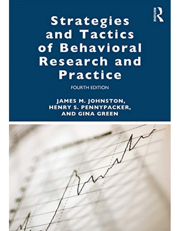 Strategies and Tactics of Behavioral Research and Practice *US PAPERBACK* 4th Ed. by James Johnston, Henry Pennypacker 