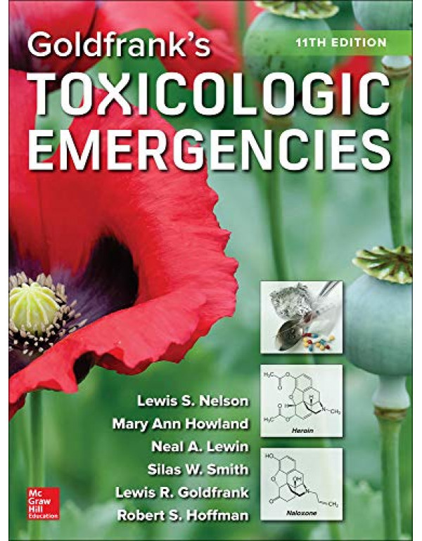 Goldfrank's Toxicologic Emergencies *US HARDCOVER*, 11th Ed. by Lewis Nelson, Mary Howland, Neal Lewin - {9781259859618} {1259859614}