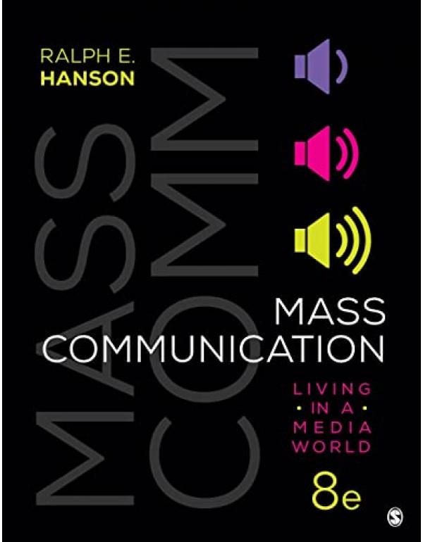 Mass Communication *US PAPERBACK* 8th Ed. Living in a Media World by Ralph Hanson - {9781544382999} {1544382995}