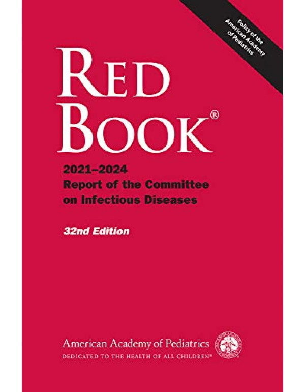 Red Book 2021 *US PAPEBACK* 32nd Ed. Report Of The Committee On Infectious Diseases By David Kimberlin, Dr. Elizabeth Barnett - {9781610025218}