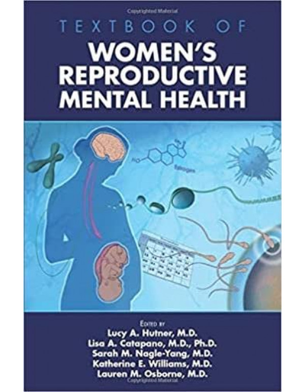 Textbook of Women's Reproductive Mental Health *US HARDCOVER* by Lucy Hutner, Lisa A. Catapano, M.D. Sarah - {9781615373062}