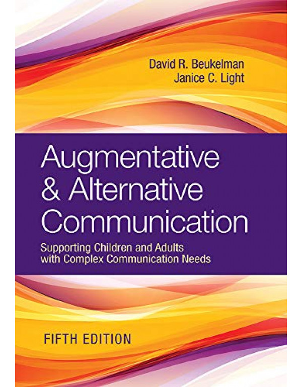 Augmentative & Alternative Communication *US HARDCOVER* 5th Ed. Supporting Children and Adults with Complex Communication Needs